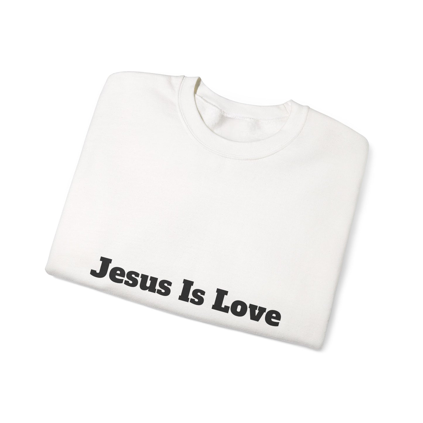 Jesus Is Love Women Crewneck Sweatshirt