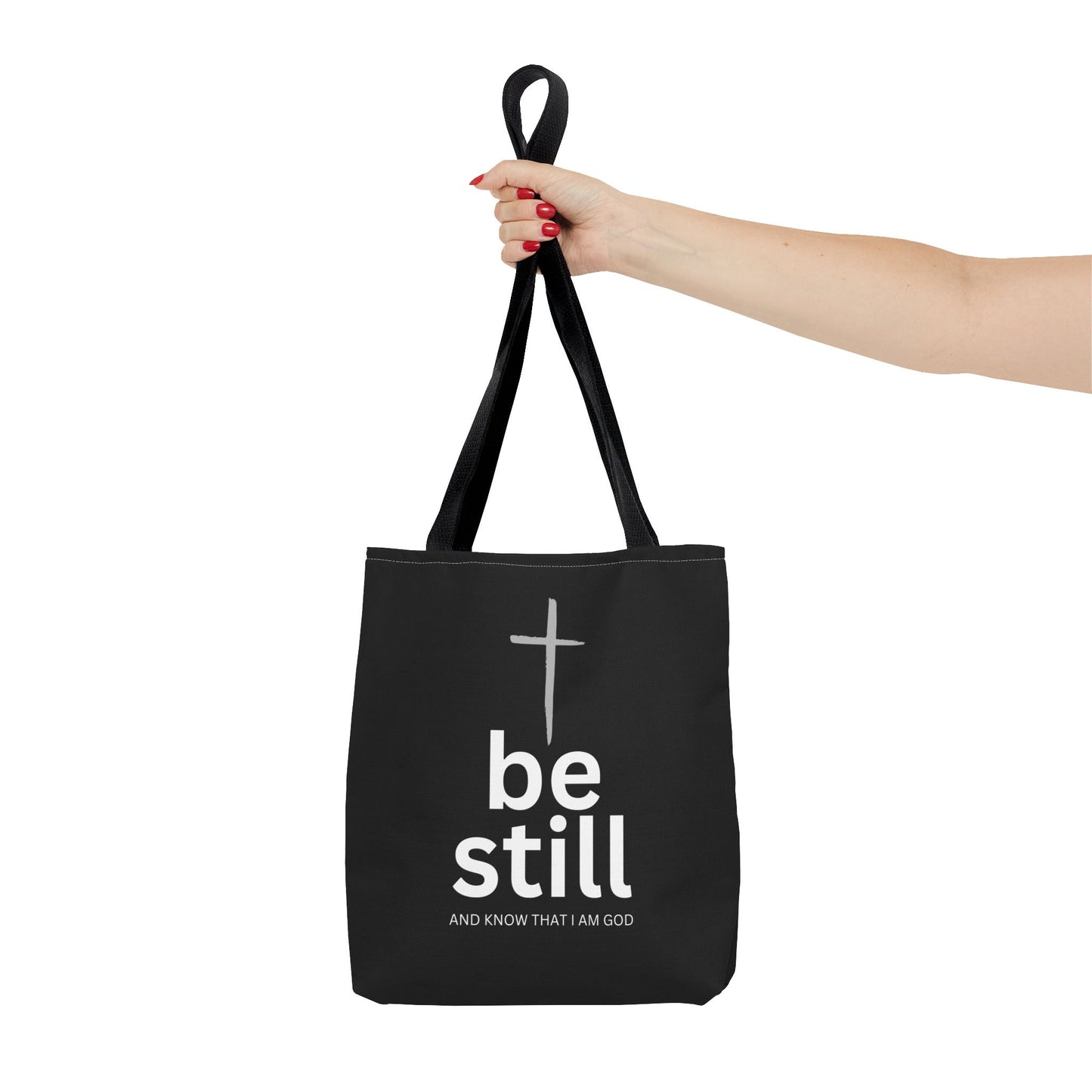 Be Still And Know I Am God Inspirational Tote Bag