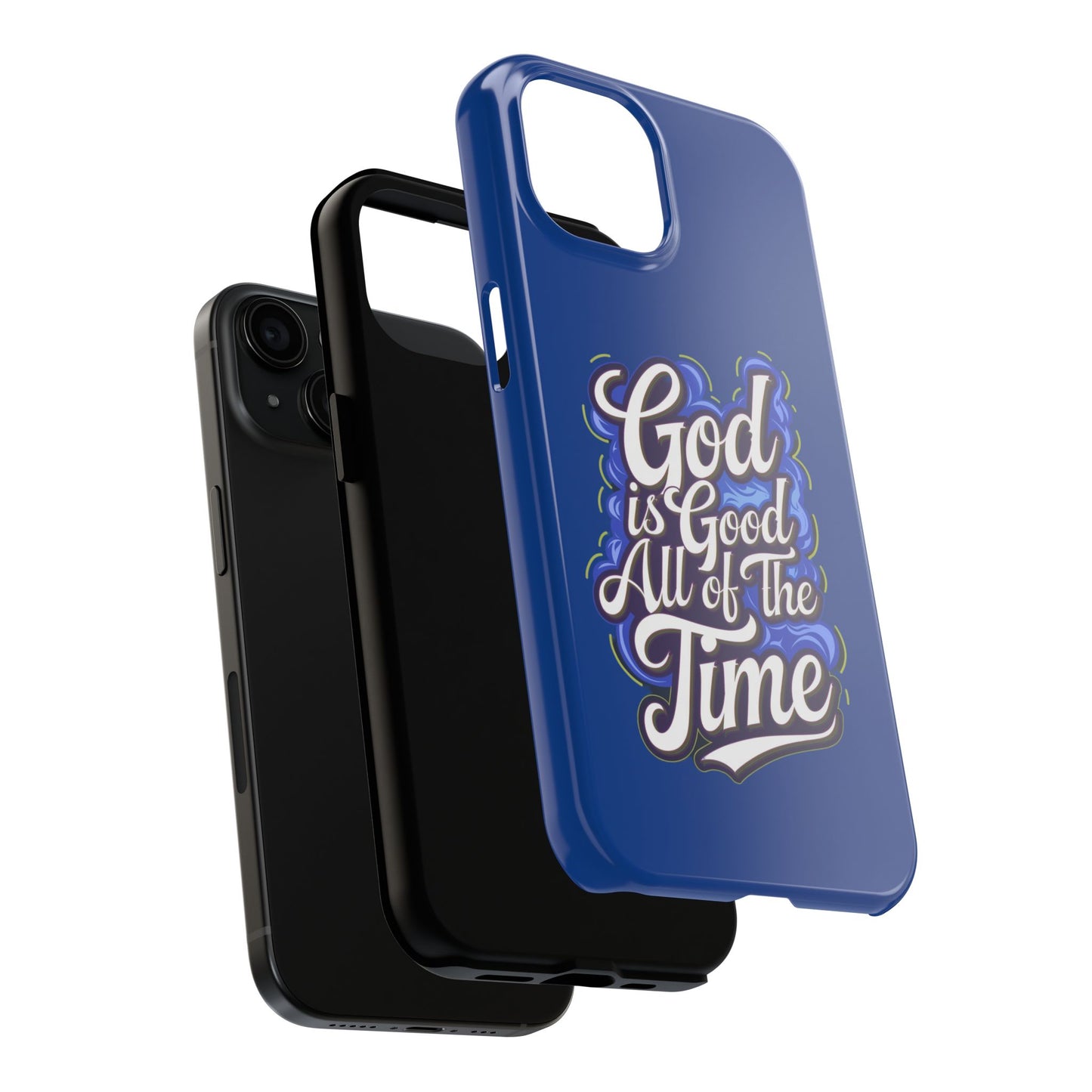 God Is Good All The Time Christian Tough Phone Case