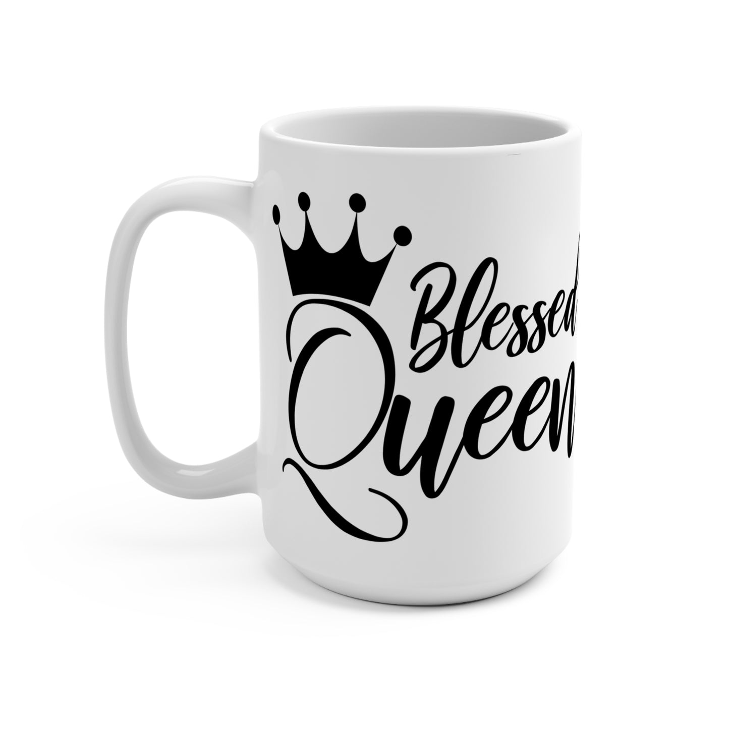 Blessed Queen Coffee Mug | 15oz Ceramic Cup
