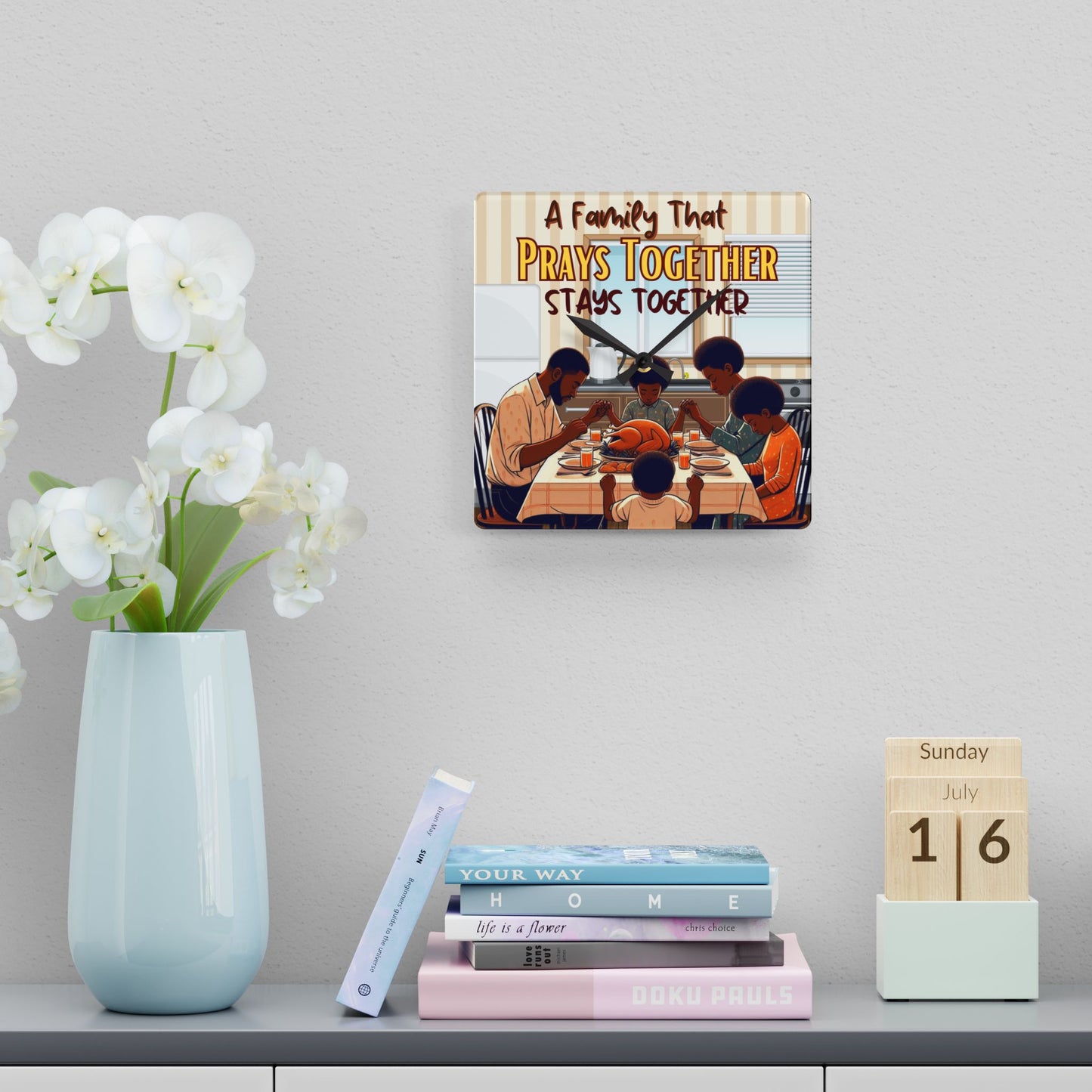 Family That Prays Together Acrylic Wall Clock: Timeless Reminder