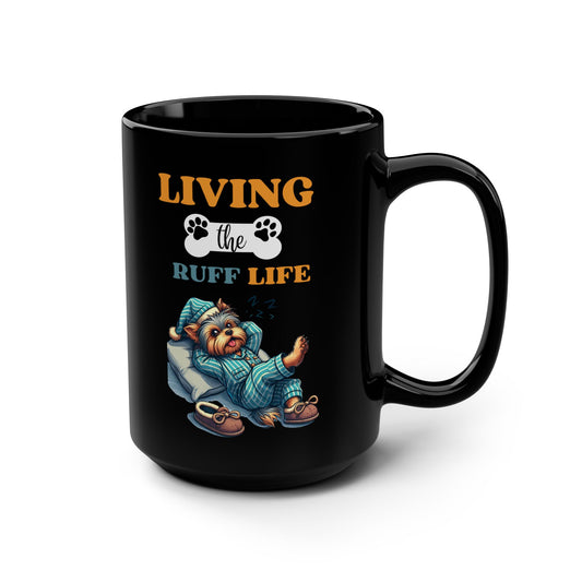 Living The Ruff Life" Yorkie" 15oz Black Coffee Mug