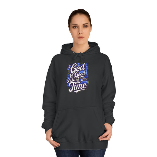 God Is Good All The Time| Cozy Unisex Hoodie