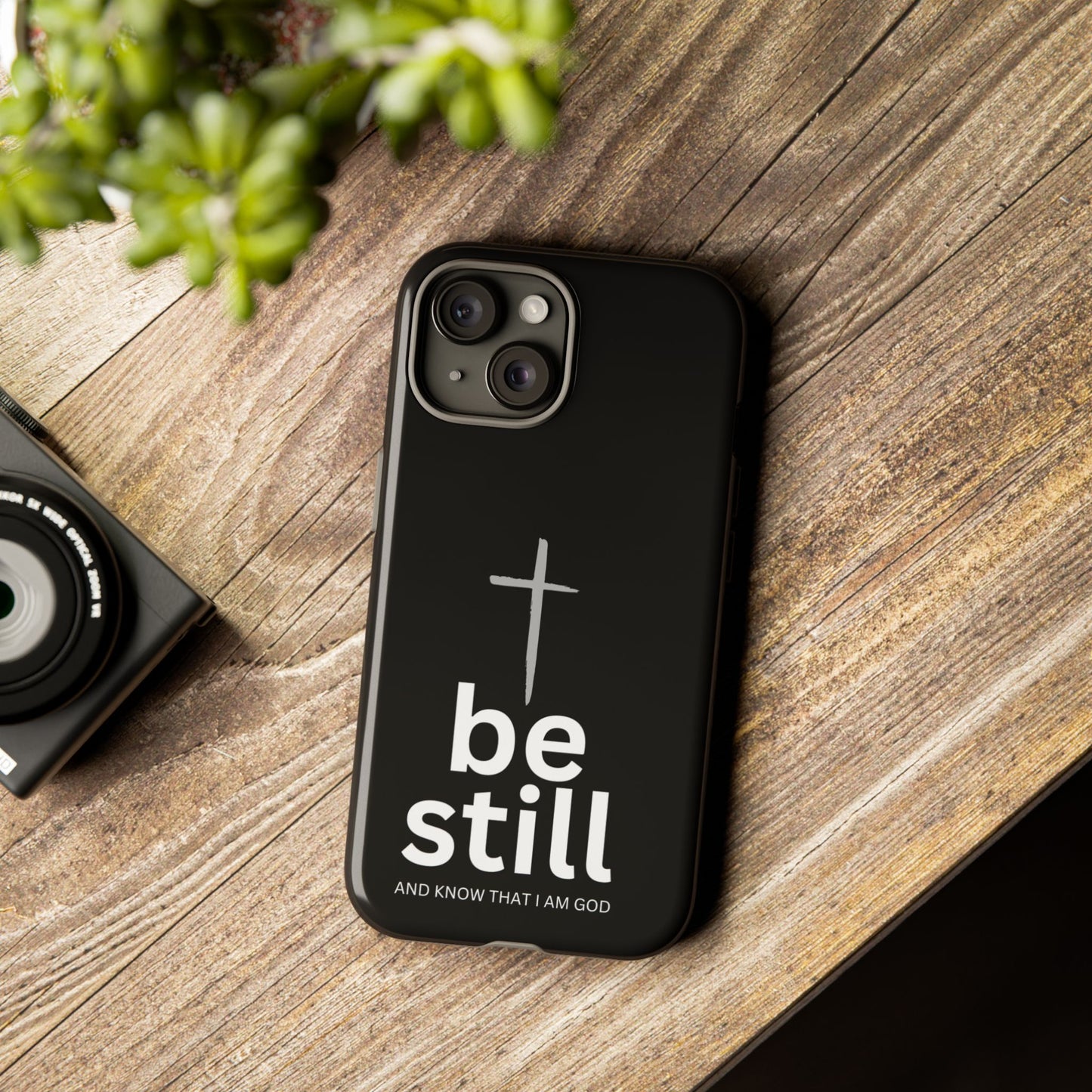 Be Still And Know I Am God| Christian Tough Phone Case