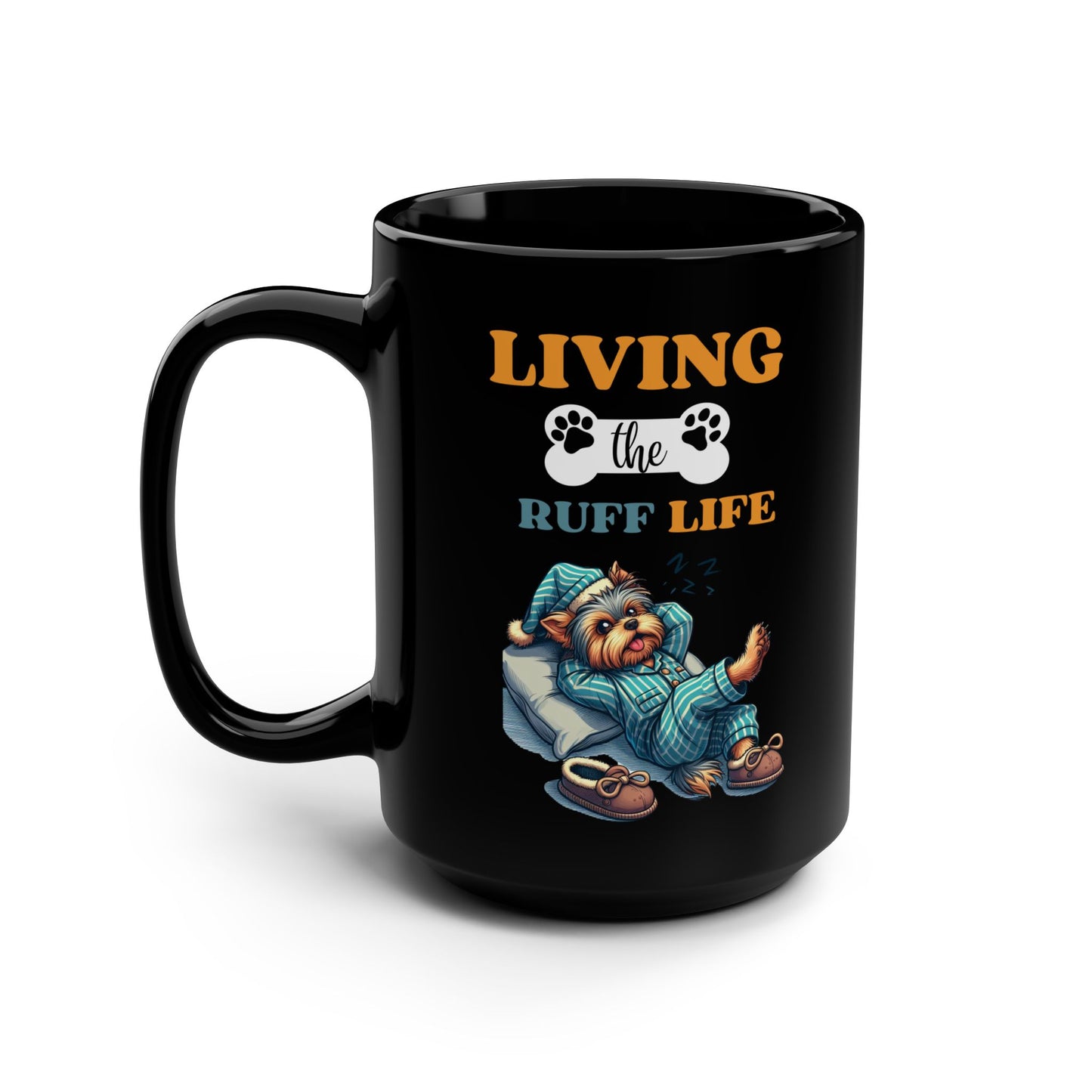 Living The Ruff Life" Yorkie" 15oz Black Coffee Mug