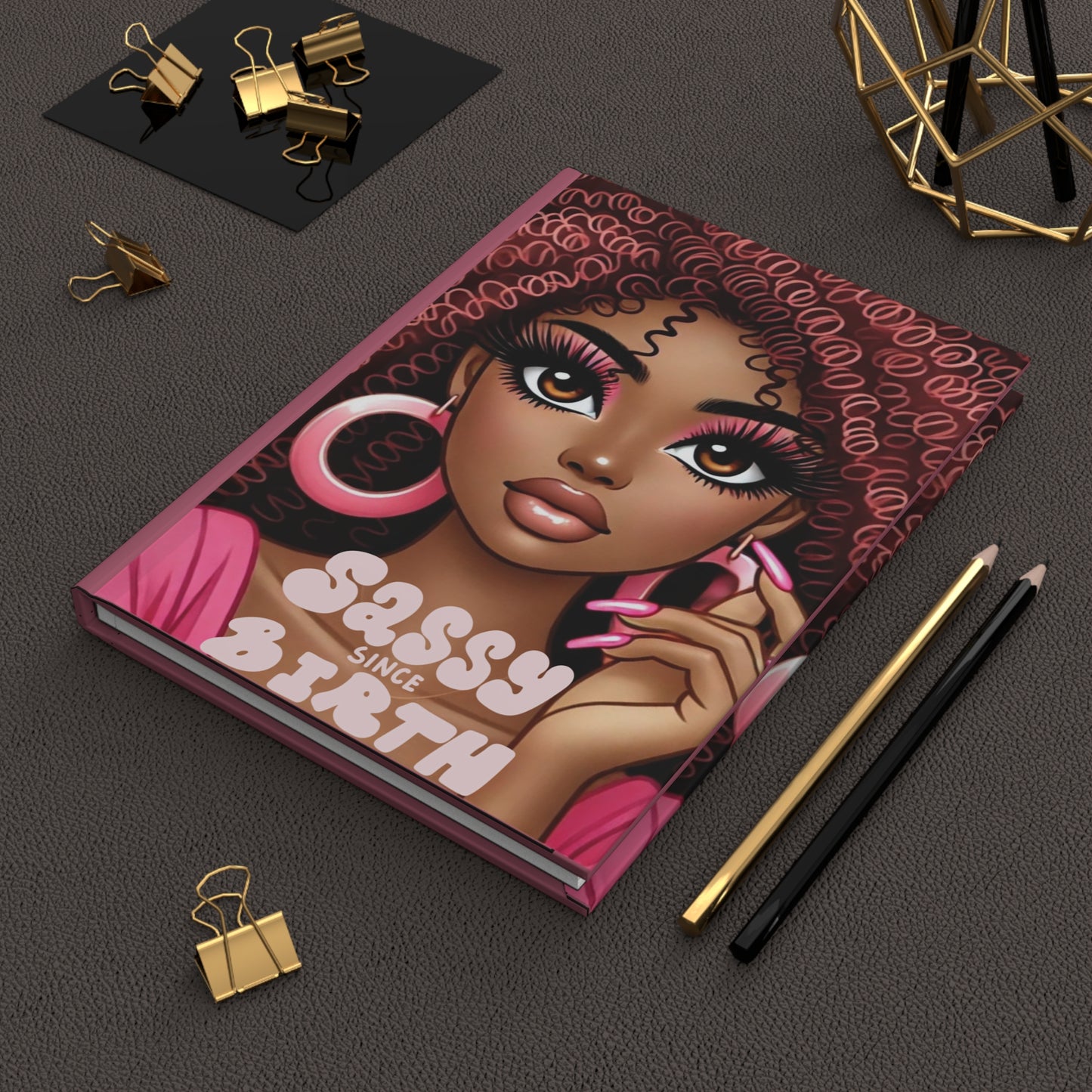 Sassy at Birth| Hardcover Journal for Bold, Brilliant Women