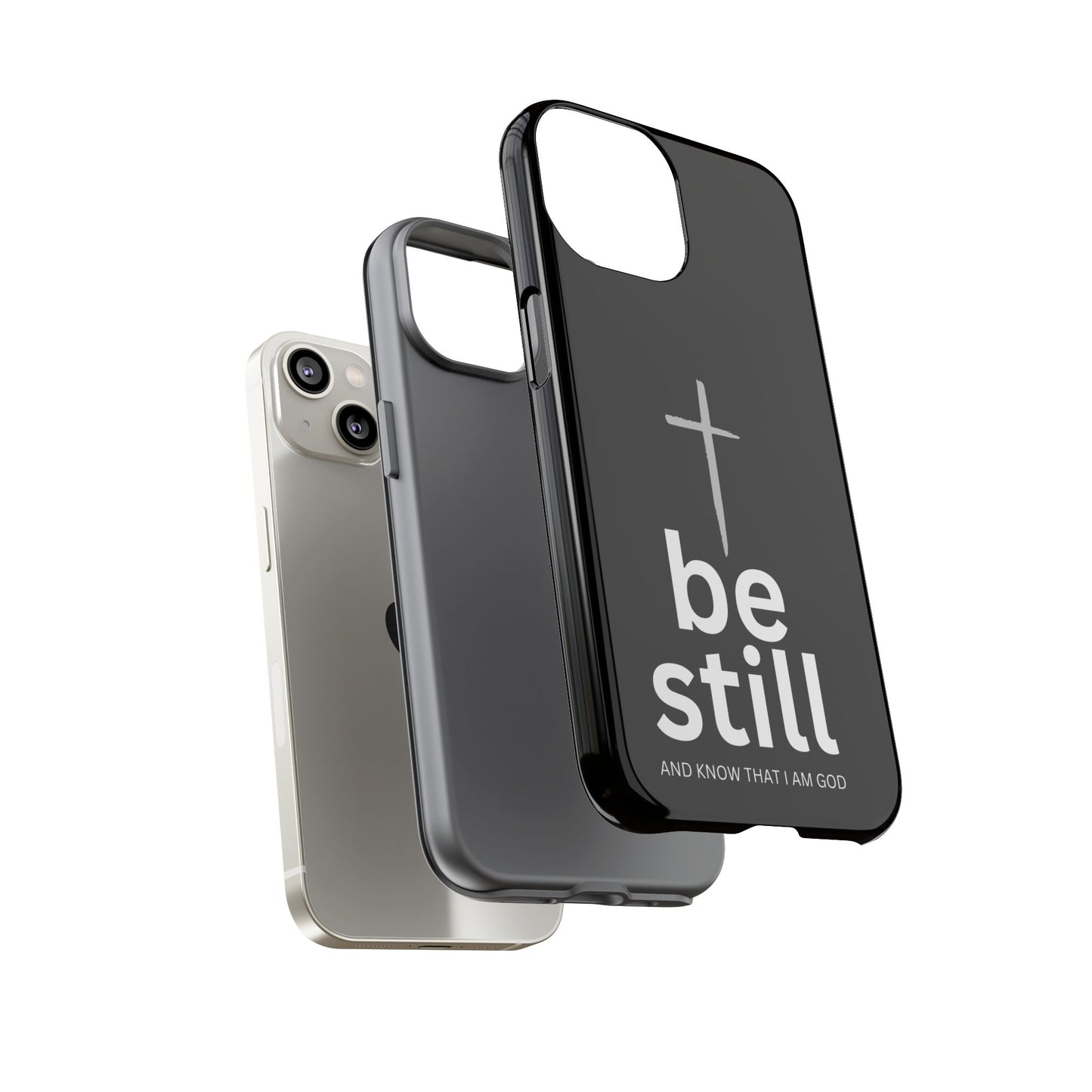 Be Still And Know I Am God| Christian Tough Phone Case