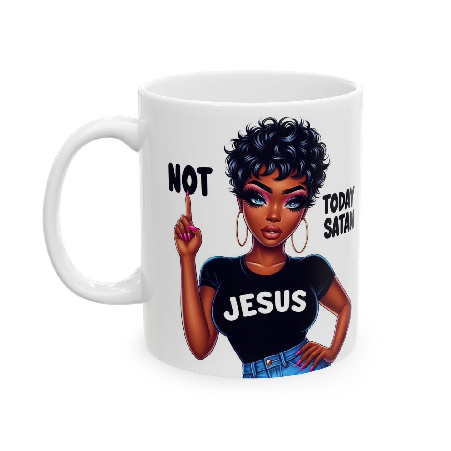 Not Today Satan| Christian Mug| Available in 11 & 15 oz Sizes