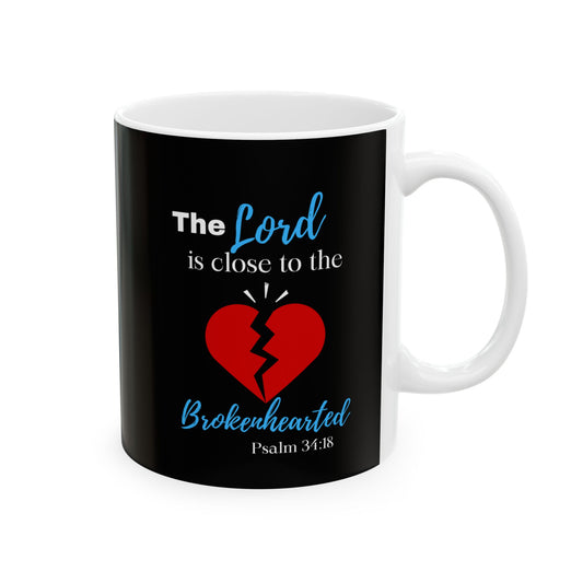 The Lord Is Close To the Brokenhearted| Sip in Solace with Psalm 34:18| Coffee Mug11oz