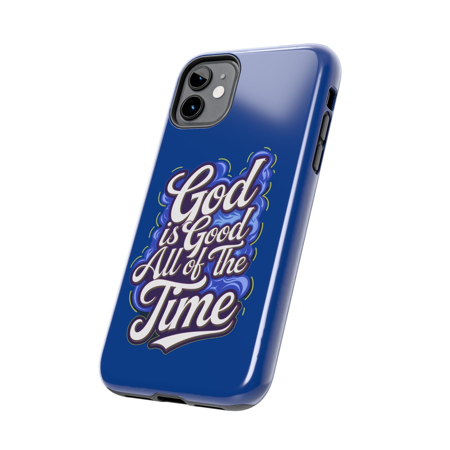 God Is Good All The Time Christian Tough Phone Case