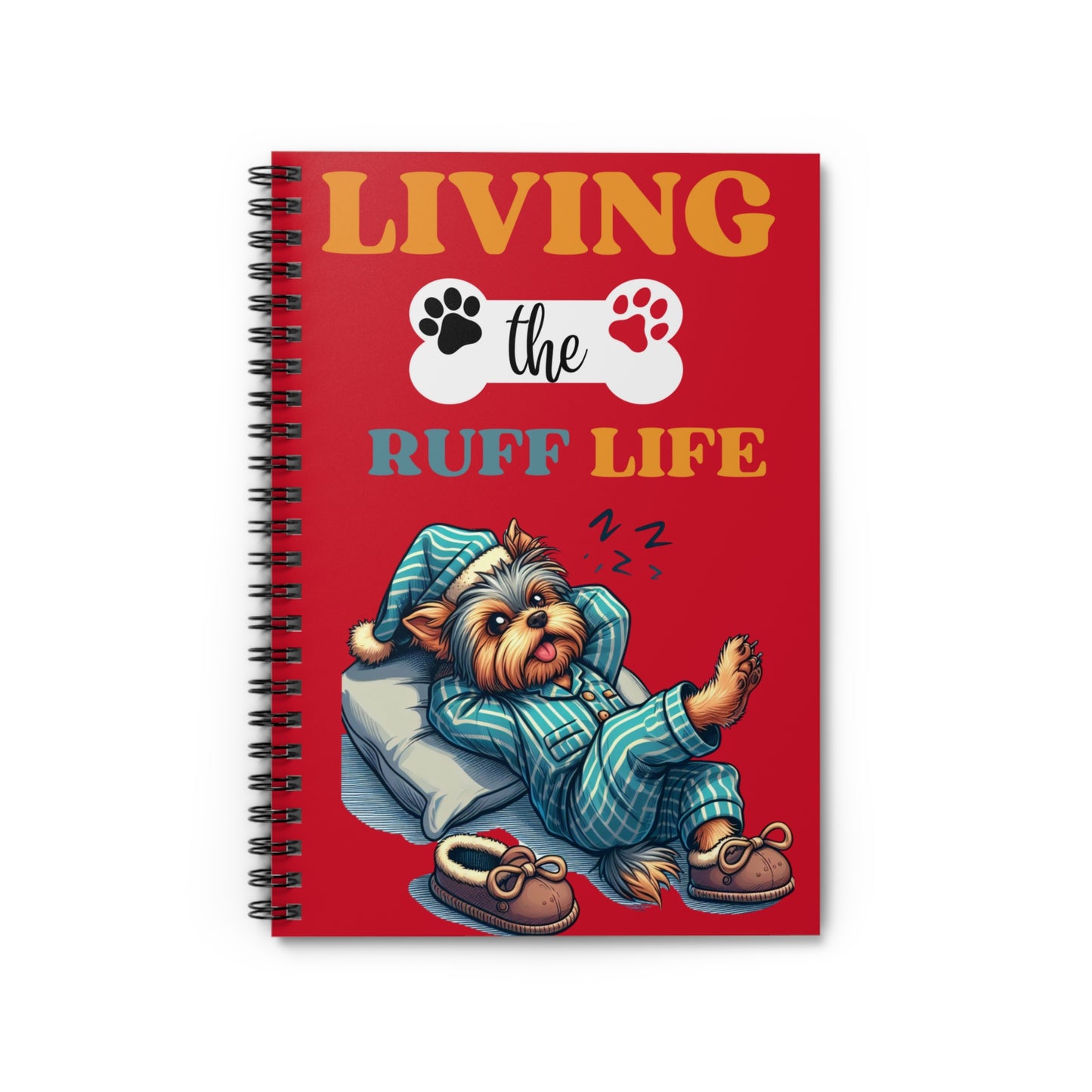Living the Ruff Life| Spiral Ruled Line Notebook| Cute Dog Design for Pet Lovers