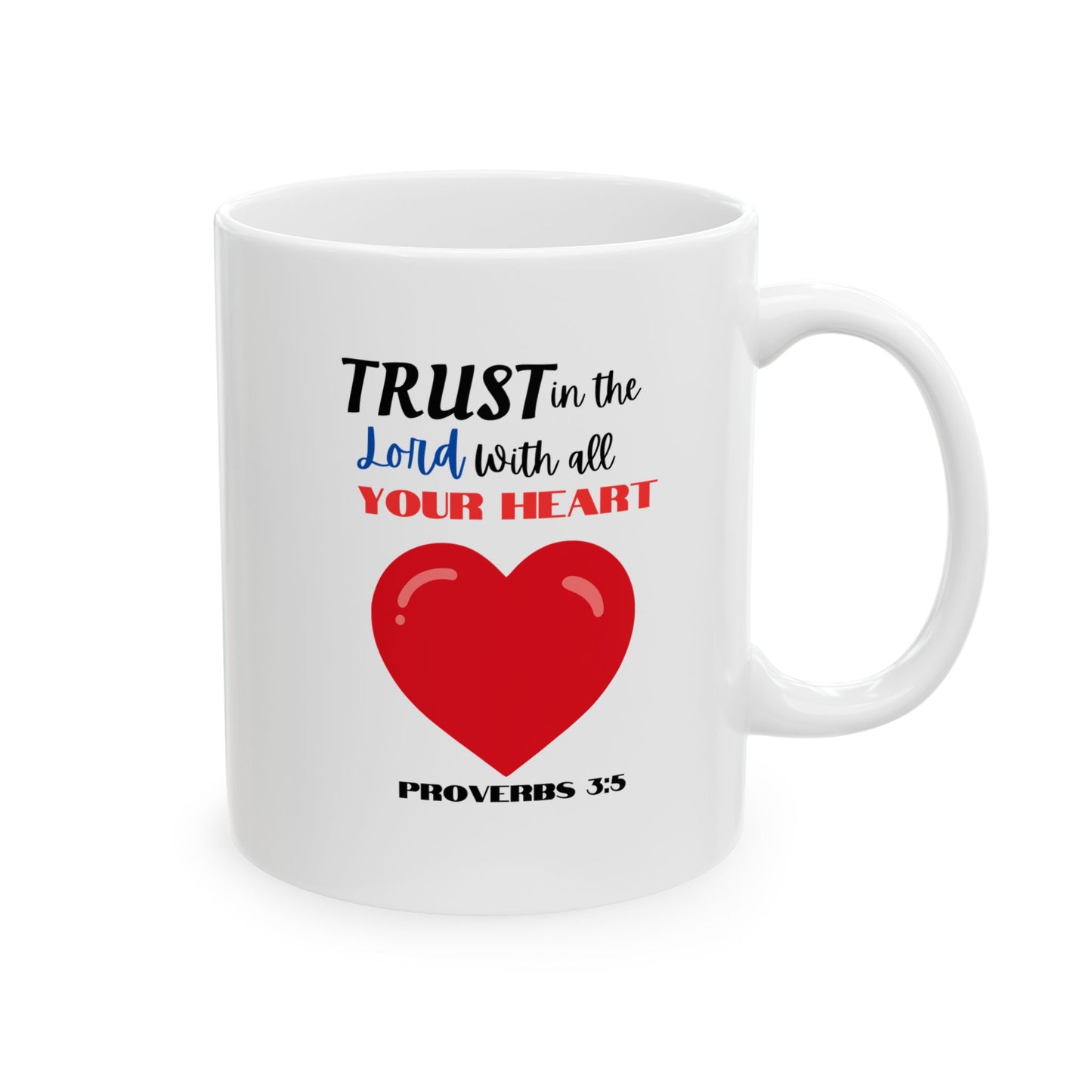 Trust In The Lord Proverbs 3:5 |Inspirational Ceramic Coffee Mug 11oz