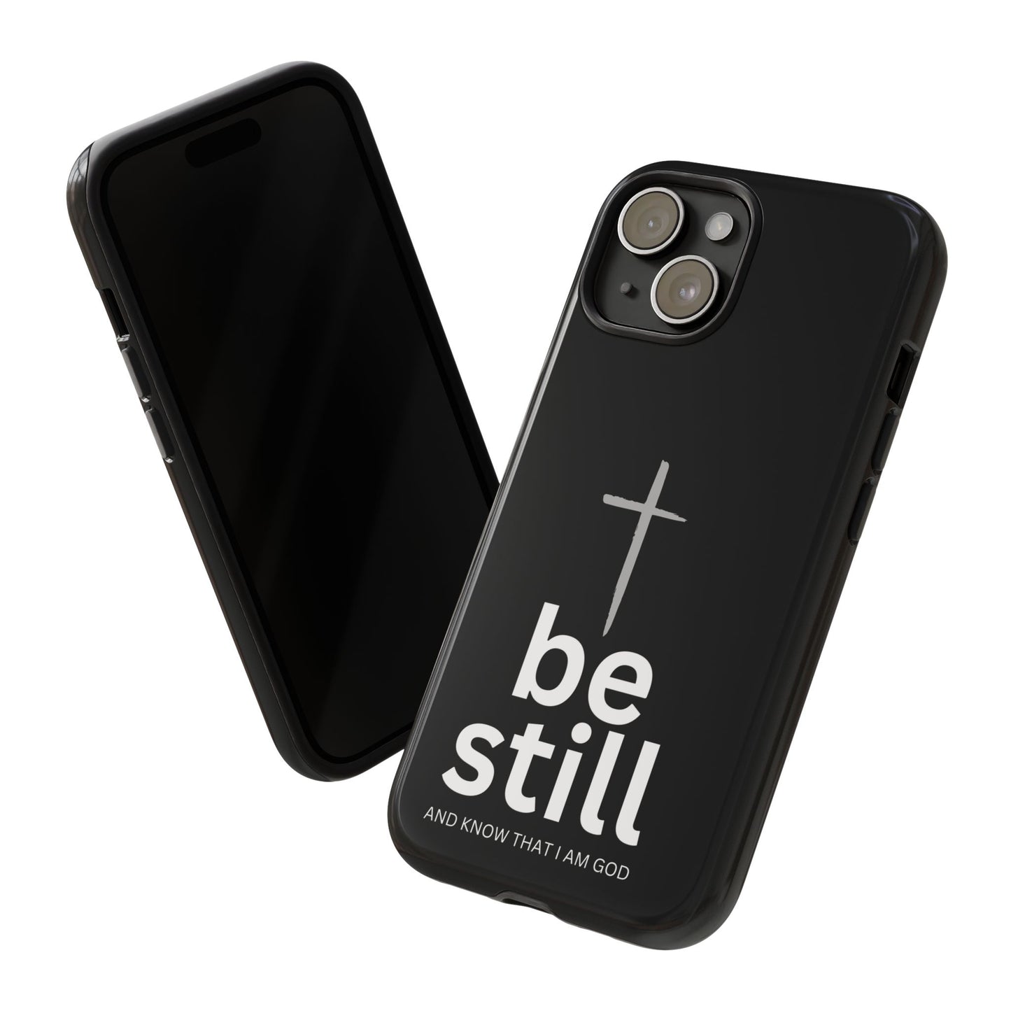 Be Still And Know I Am God| Christian Tough Phone Case