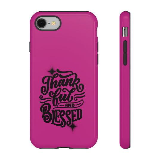 Thankful and Blessed Christian Tough Phone Case