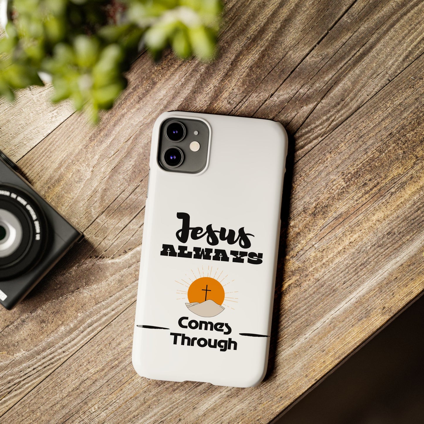 Sleek Protection, Divine Design| Jesus Always Comes Through| Slim Phone Cases