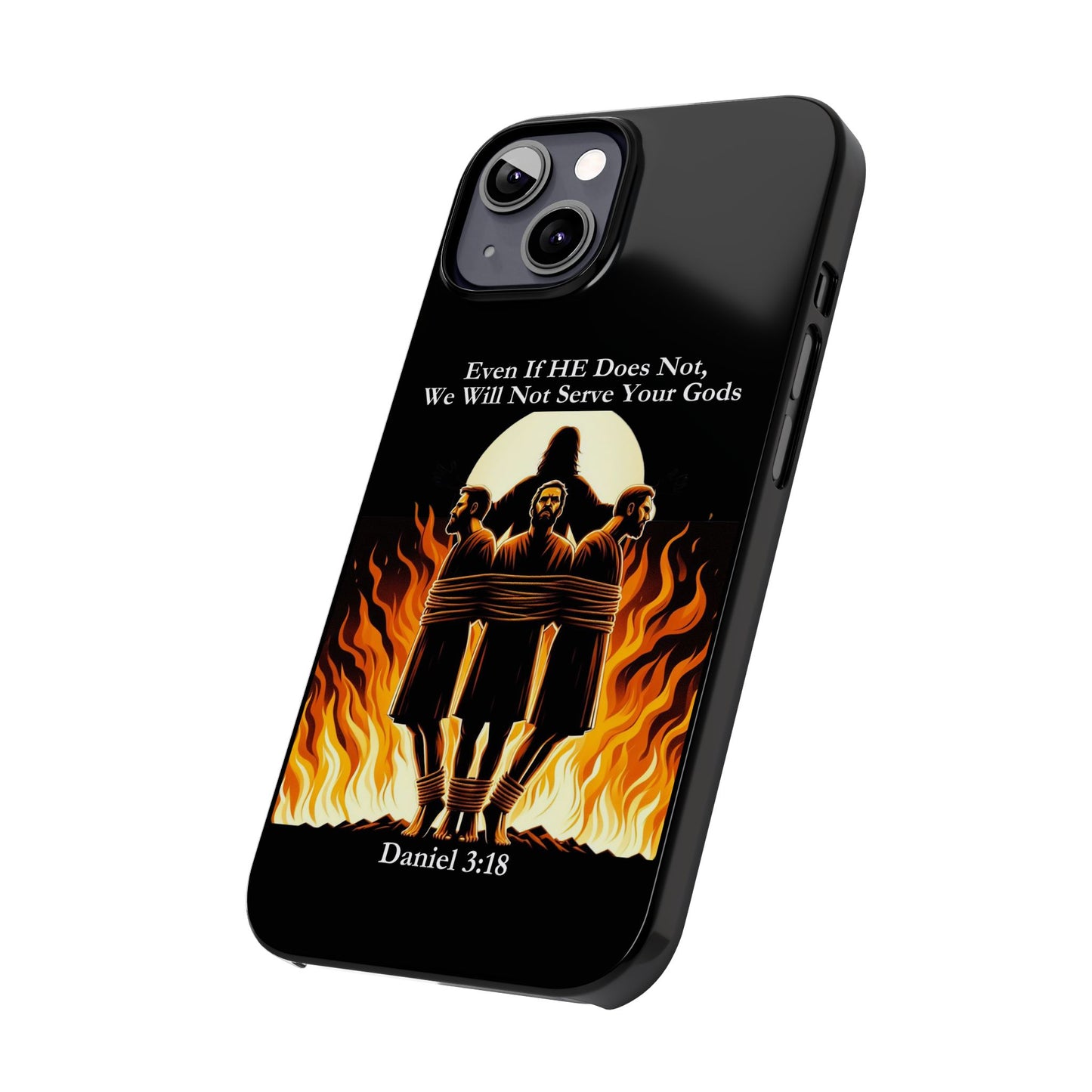 Faithful Protection| Daniel 3:18 Christian Slim Phone Case