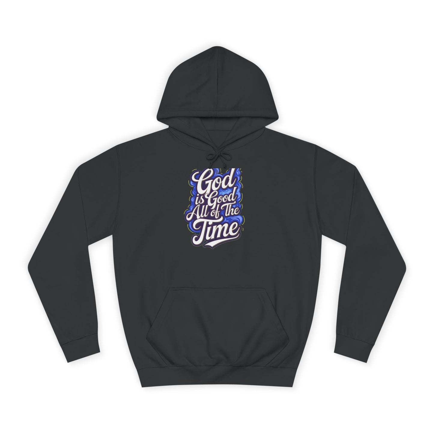 God Is Good All The Time| Cozy Unisex Hoodie