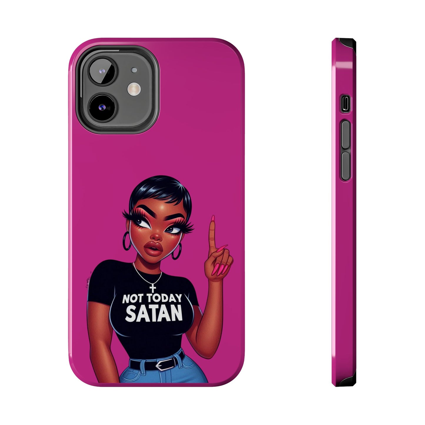 Not Today Satan Christian Tough Phone Case