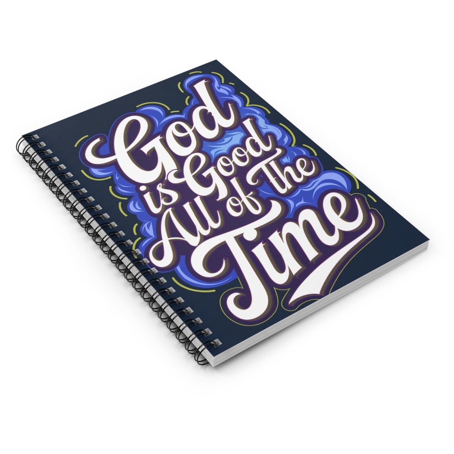 God is Good All of the Time| Inspirational Spiral Ruled Line Notebook