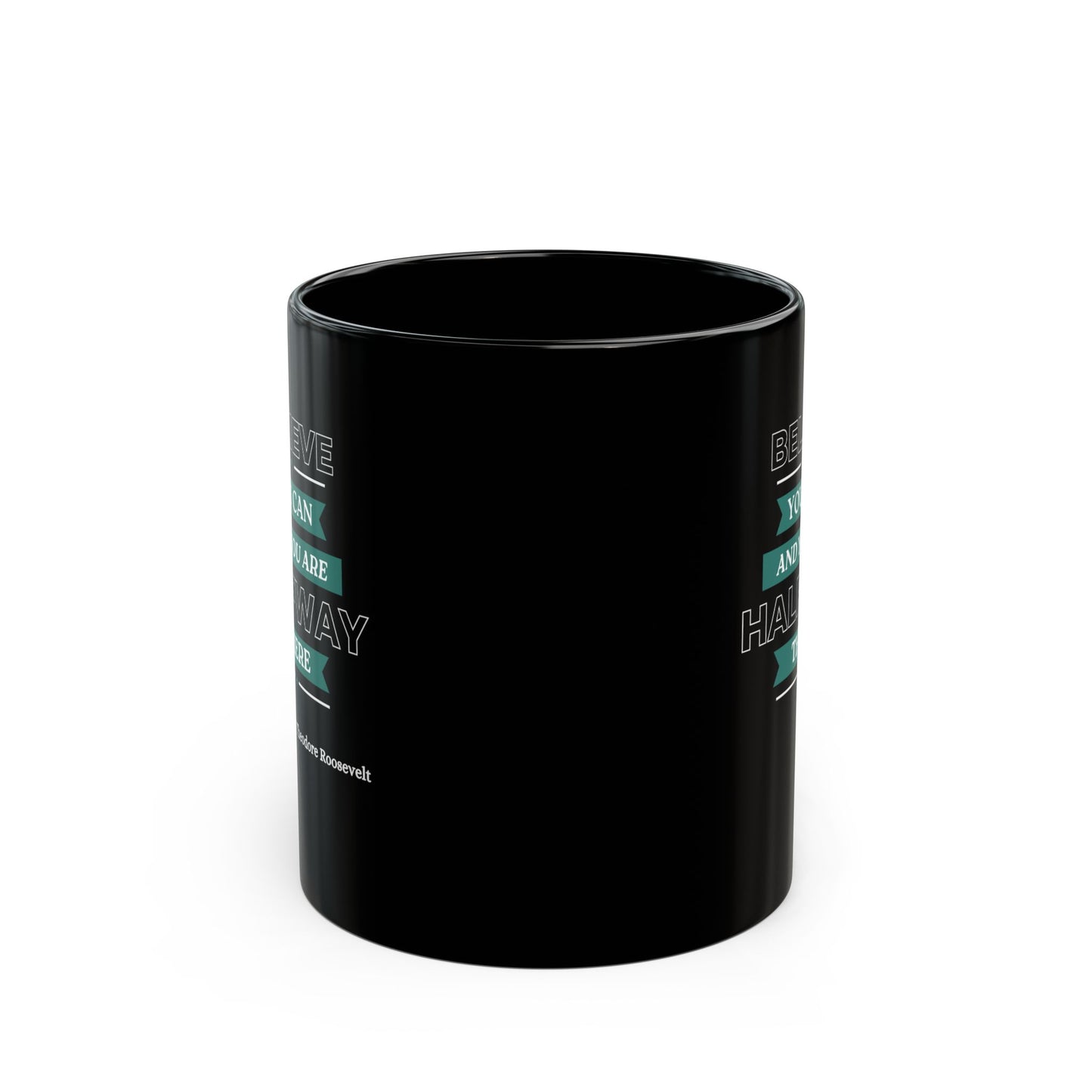 Believe You Can| Inspirational Black Ceramic Mug 11oz