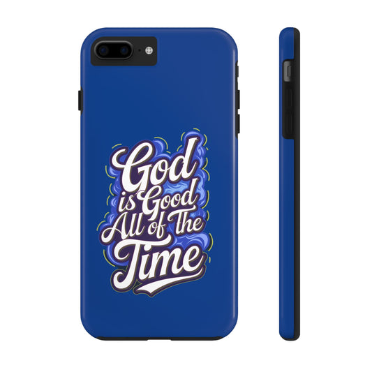 God Is Good All The Time Christian Tough Phone Case