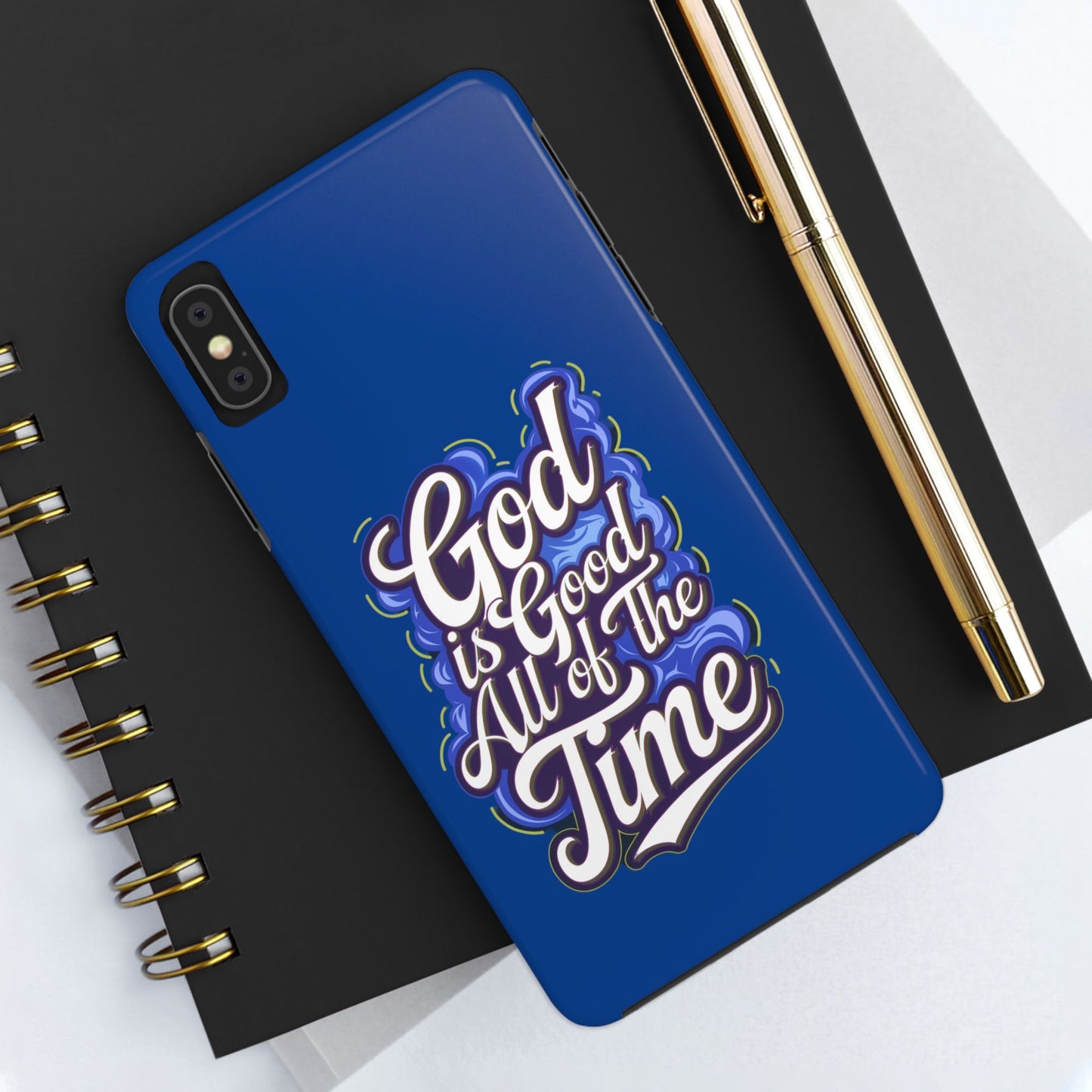 God Is Good All The Time Christian Tough Phone Case